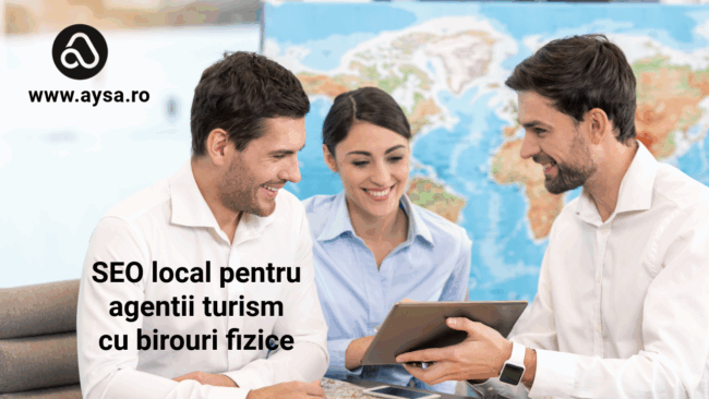 SEO local pentru agentii turism cu birouri fizice SEO local pentru agentii turism cu birouri fizice