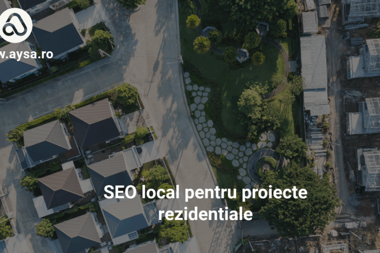 SEO local pentru proiecte rezidentiale SEO local pentru proiecte rezidențiale